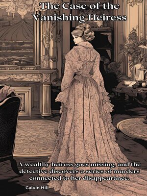 cover image of The Case of the Vanishing Heiress